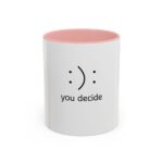You Decide Minimal Coffee Mug - Image 7