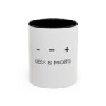 LESS IS MORE Minimal Concept Coffee Mug