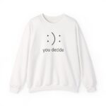 You Decide Minimal Quote Crewneck Sweatshirt - Image 2