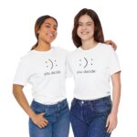 You Decide T‑Shirt - Minimalist Emoticon Graphic Tee