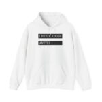 "I Never Finish Anythi" Funny Unisex Graphic Hoodie - Image 2