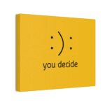 You Decide Minimal Typography Canvas Wall Art - Image 3