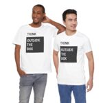 Think Outside The Box T-Shirt — Inspirational Graphic Tee