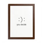 You Decide Quote Wooden Frame Poster - Image 2